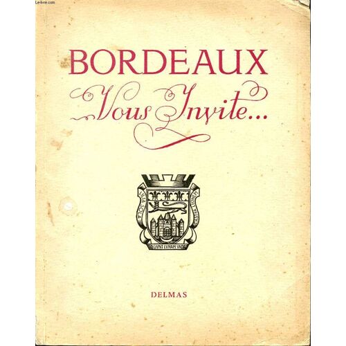 Bordeaux Vous Invite A Visiter Sa Grande Foire Internationale, Sa Ville.... N°2 1949