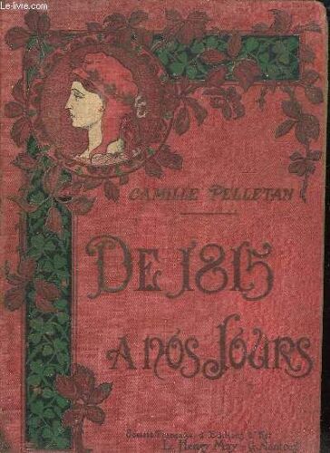 Histoire Contemporaine. De 1815 A Nos Jours.