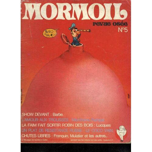 Mormoil N° 5. Sommaire: La Faim Fait Sortir Robin Des Bois. Baisers Voles. La Danse De L Ete. Scenes De Manege...