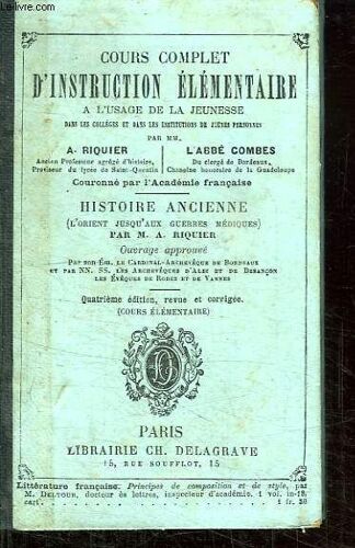 Cours Complet D Instruction Elementaire A L Usage De La Jeunesse Dans Les Colleges Et Dans Les Institutions De Jeunes Personnes. Histoire Ancienne. L Orient Jusqu Au Guerres Mediques. ...