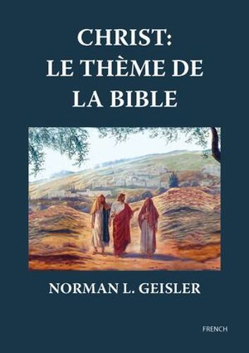 Christ: Le Thème De La Bible