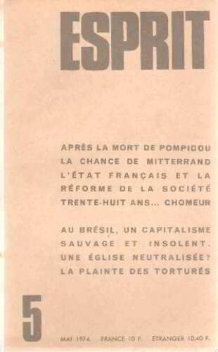 Revue Esprit/ Mai 1974/ Apres La Mort De Pompidou La Chance De Mitterand