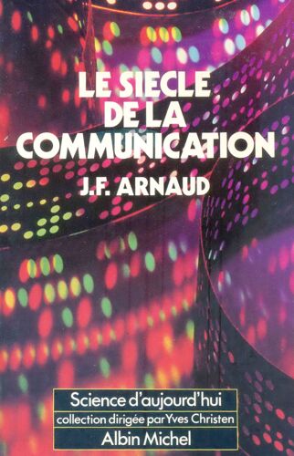 Le Siêcle De La Communication.