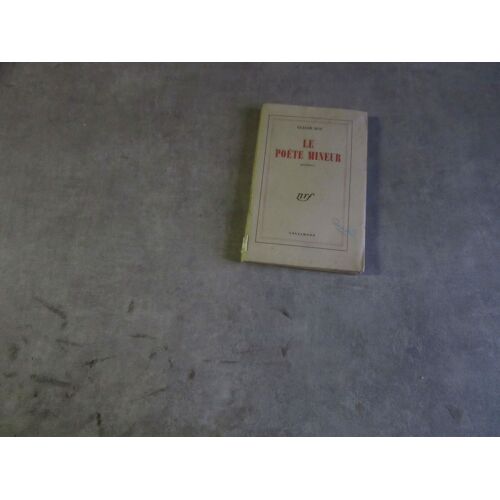Claude Roy Le Poete Mineur Gallimard 1949 ( Exemplaire Bibliotheque