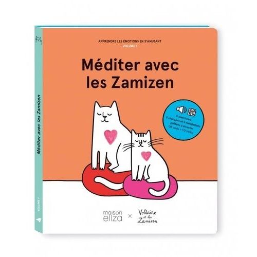 Méditer Avec Les Zamizen - Volume 1, Apprendre Les Émotions En S'amusant (1 Cd Audio)