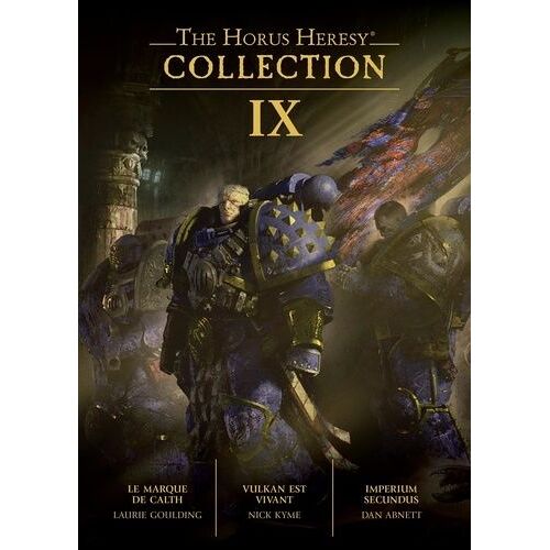The Horus Heresy Collection Tome 9 - La Marque De Calth - Vulkan Est Vivant - Imperium Secundus