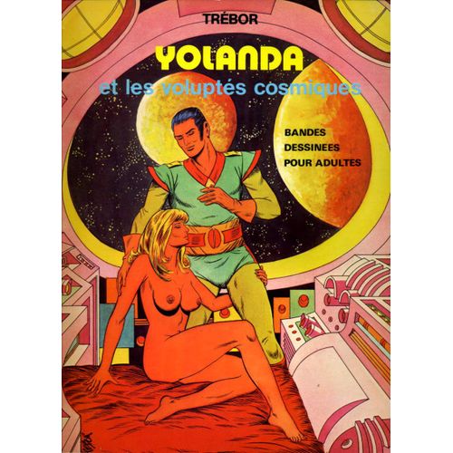 Yolanda Et Les Voluptes Cosmiques T 1