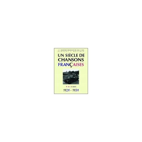 Siecle De Chansons Françaises 1929-1939