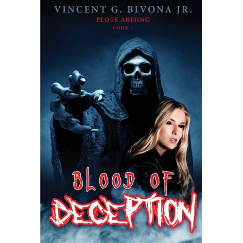Blood Of Deception: Plots Arising Book 1