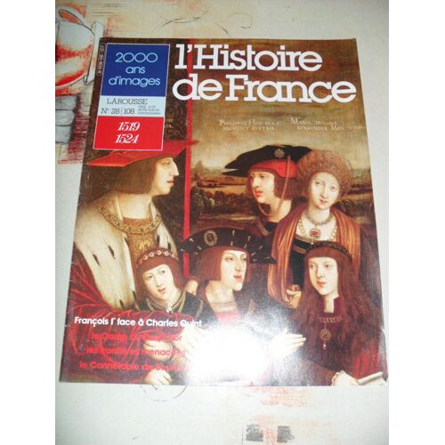 L Histoire De France 2000 Ans D Images N° 28 : 1519 1524
