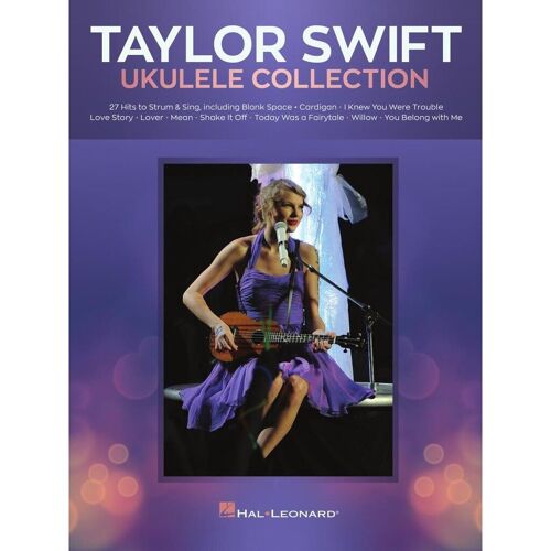 Taylor Swift Ukulele Collection 27 Easy Songs To Strum And Sing Chords Lyrics And Melodies For Beginners And Intermediate Players