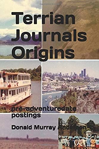 Terrian Journals Origins: Pre-Adventuredate Postings