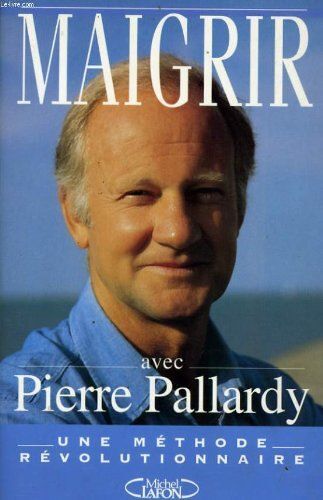 Maigrir Avec Pierre Pallardy
