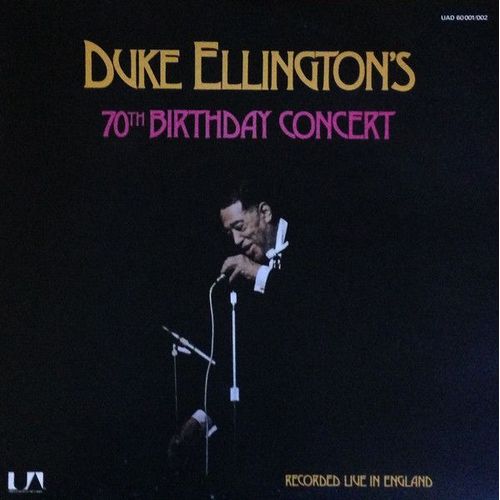 Duke Ellington . Duke Ellington's 70th Birthday Concert