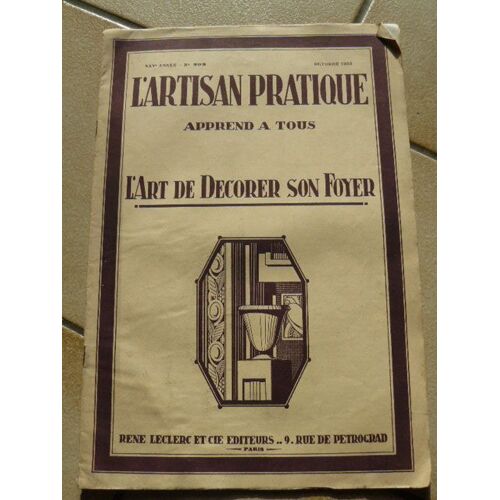 L' Artisan Pratique N °292 L'art De Décorer Son Foyer