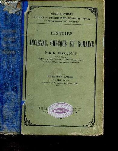 Histoire Ancienne. Grecque Et Romaine - Premiere Annee / Cours D Etudes A L Usage De L Enseignement Secondaire Special Et De L Enseignement Industriel -Troisieme Edition Conforme Aux Programmes De(...)