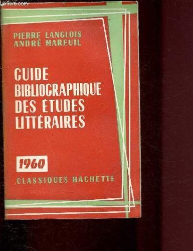 Guide Bibliographique Des Etudes Litteraires