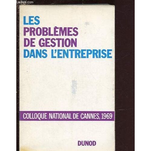 Les Problemes De Gestion Dans L Entreprise - Colloque National De Cannes - 1969