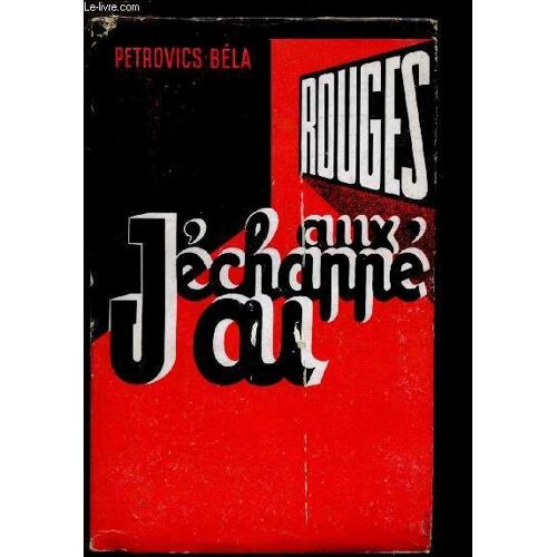 J Ai Echappe Aux Rouges