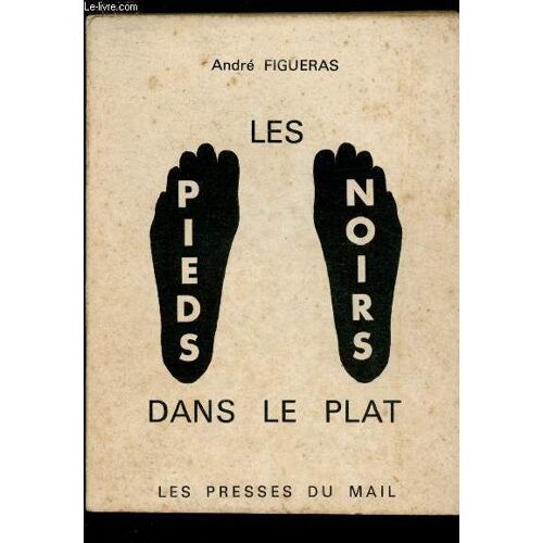 Les Pieds Noirs Dans Le Plat