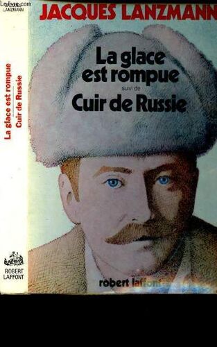 La Glace Est Rompue Suivi De Cuir De Russie