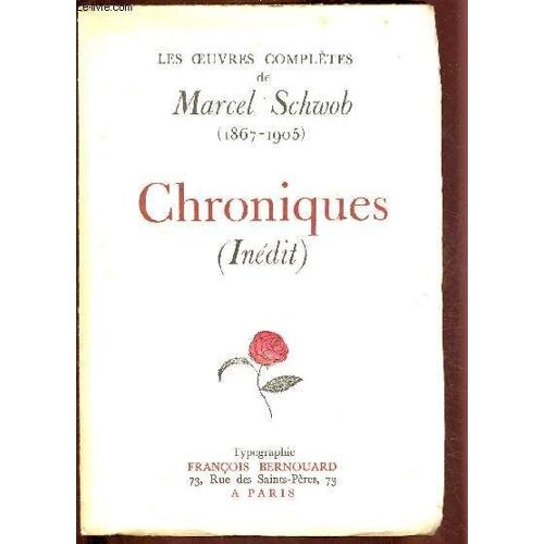 Chroniques (Inedit) / Les Oeuvres Completes D Emarcel Schwob (1867-1905)