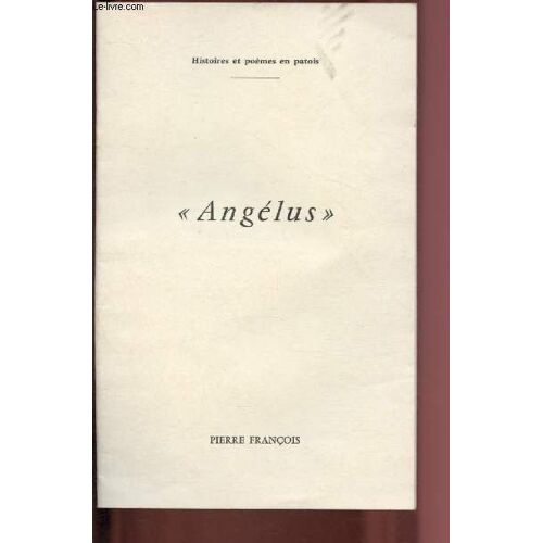 Angelus : Histoires Et Poemes En Patois
