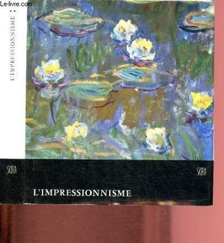 L Impressionnisme / Etude Biographique Et Critique - Tome Ii - 1 Volume / Collection Le Gout De Notre Temps