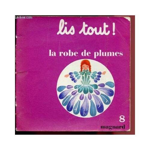 La Robe De Plumes / Collection Lis-Tout N°8