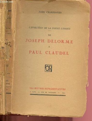 De Joseph Delorme A Paul Claudel - L Evolution De La Poesie Lyrique