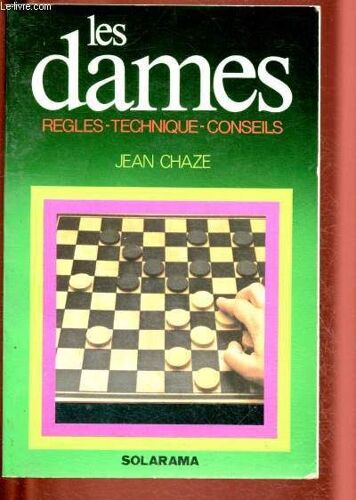 Les Dames : Regles - Technique - Conseils