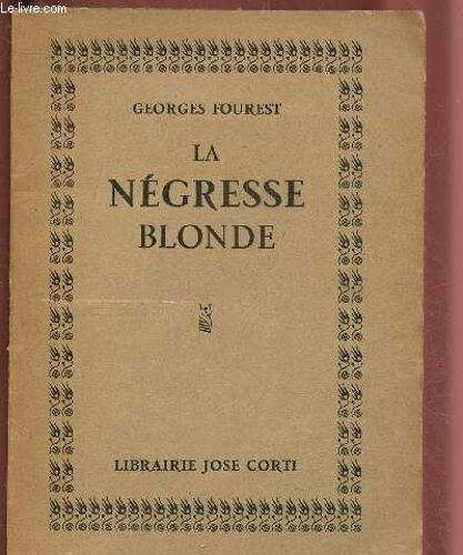 La Negresse Blonde - Exemplaire N°3294/4000 Sur Vergé Gothic.