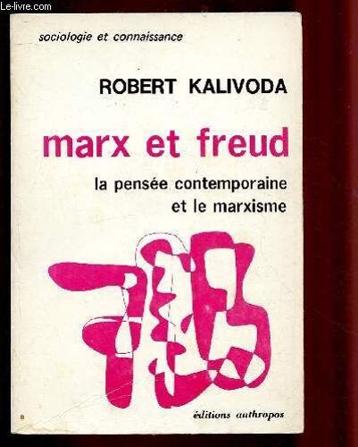Marx Et Freud : La Pensee Contemporaine Et Le Marxisme / Collection Sociologie Et Connaissance