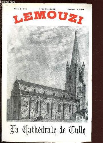 Invitation A La Decouverte De L Abbatiale-Cathedrale De Tulle / N°35 Bis - Juillet 1970 - Lemouzi - La Cathedralle De Tulle