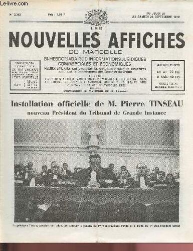 N°2362 - Du 20 Au 22 Septembre 1979 - Les Nouvelles Affiches De Marseille : Installation Officielle De M. Pierre Tinseau - Nouveau Président Du Tribunal De Grande Instance - La 55e Foire(...)
