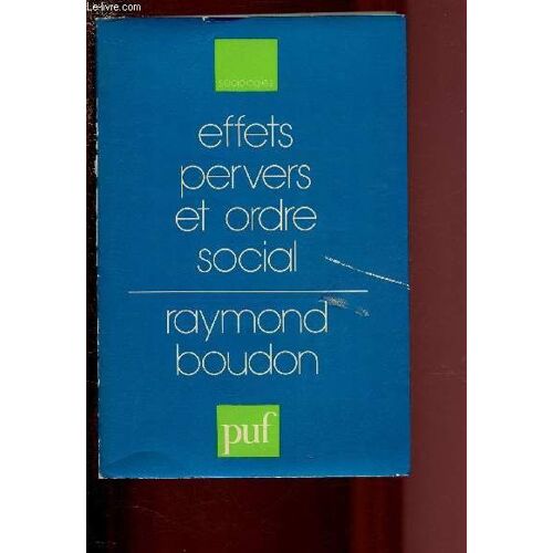 Effets Pervers Et Ordre Social / Collection Sociologies