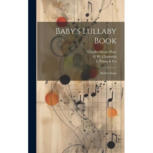 Baby's Lullaby Book: Mother Songs