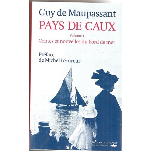 Pays De Caux N° 1 - Contes Et Nouvelles Du Bord De Mer