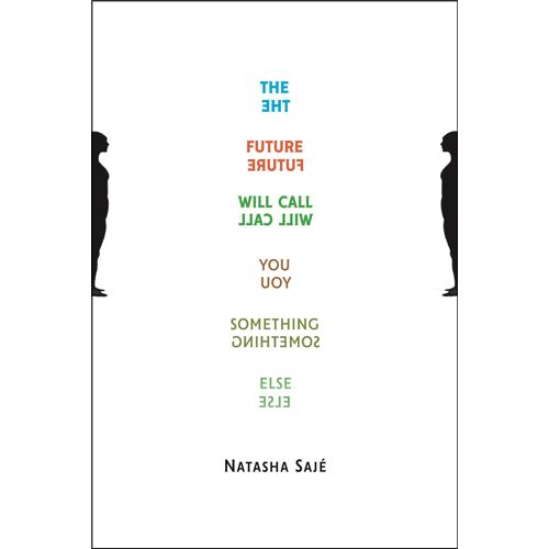 The Future Will Call You Something Else