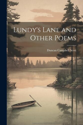 Lundy's Lane And Other Poems