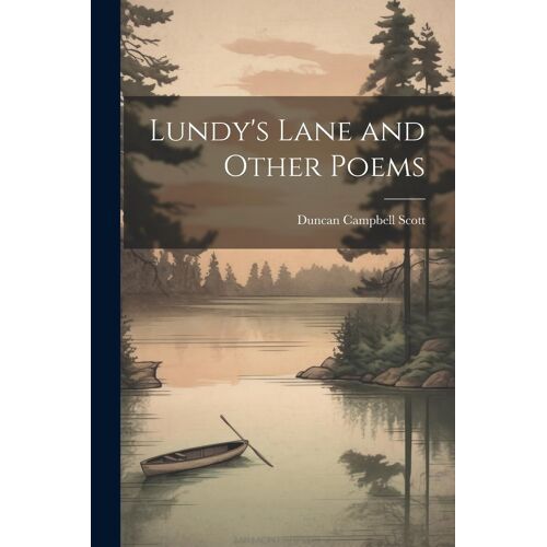 Lundy's Lane And Other Poems