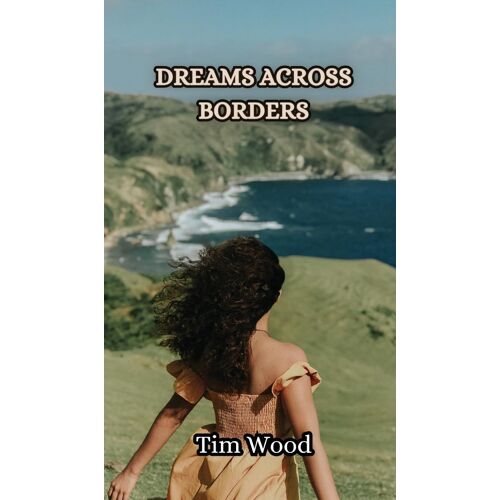 Dreams Across Borders