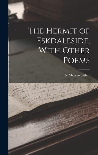 The Hermit Of Eskdaleside, With Other Poems