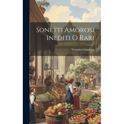 Sonetti Amorosi Inediti O Rari