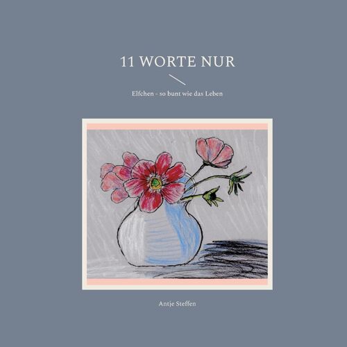 11 Worte Nur