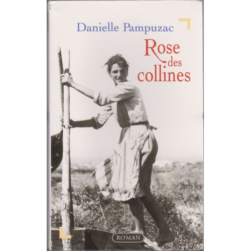 Rose Des Collines - Roman