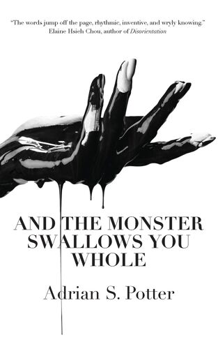 And The Monster Swallows You Whole