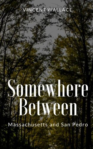 Somewhere Between Massachusetts And San Pedro