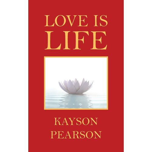 Love Is Life