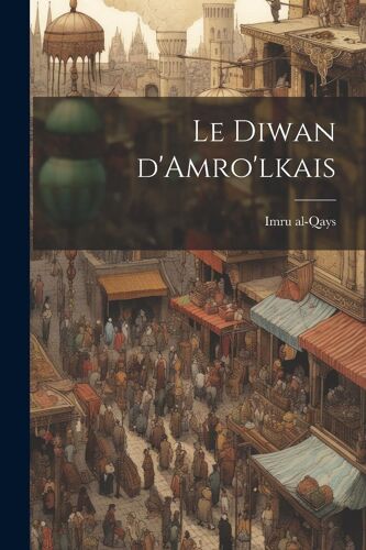 Le Diwan D'amro'lkais